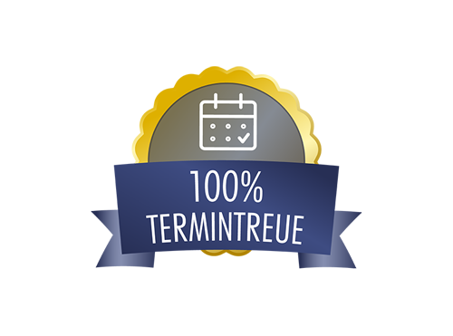 100% Termintreue